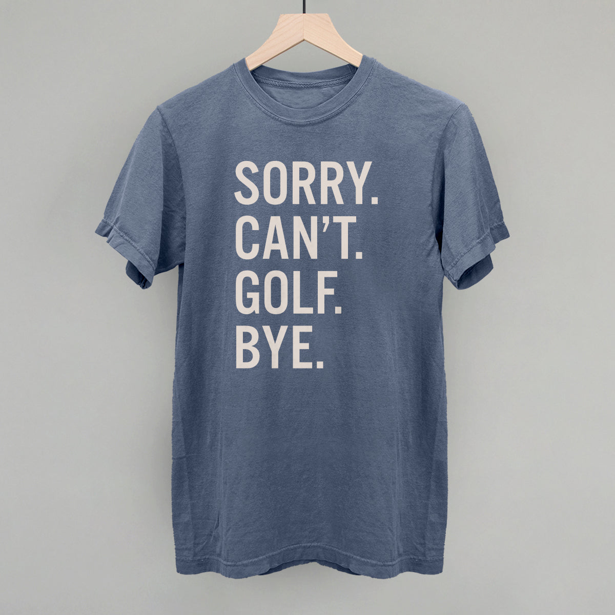 Sorry Can't Golf Bye